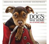 A Dog's Way Home (Original Motion Picture Soundtrack)