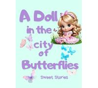 A Doll In The City Of Butterflies: Kids Storybook bedtime and play time