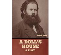 A Doll's House: a play