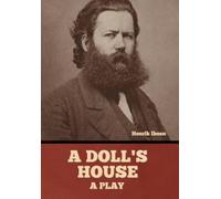 A Doll's House: a play