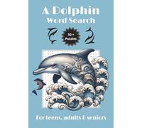 A Dolphin Word Search Puzzle Book: Word Searches with Easy to Read Print About Dolphins and More | 6x9 inches | 110 Pages | 50 + Puzzles...Gift for Vacations, Holidays, and Relaxing