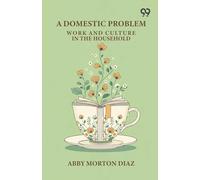 A Domestic Problem: Work And Culture In The Household