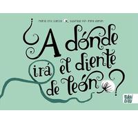 ¿A dónde irá el diente de león? (LA CASITA ESDRUJULA)