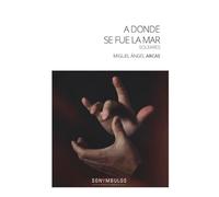 A DONDE SE FUE LA MAR: SOLEARES: 56 (MACASAR POESÍA)