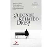 ¿a Donde Se Ha Ido Dios?
