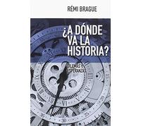 A donde va La Historia?.Dilemas y Espera: Dilemas y esperanzas: 2 (Nuevo Ensayo)