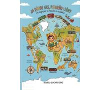 ¿ A DÓNDE VAS, PEQUEÑO LEÓN?: Un viaje por el mundo en autobús