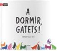 A Dormir Gatets!