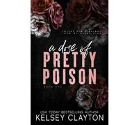 A Dose of Pretty Poison: A Brother's Best Friend Romance (Pretty Poison Trilogy)