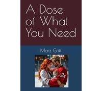 A Dose of What You Need