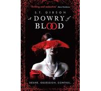 A Dowry of Blood: THE GOTHIC SUNDAY TIMES BESTSELLER