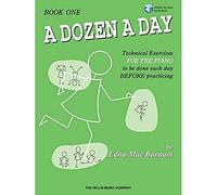 A Dozen a Day Book 1 - Book/CD Pack: Technical Exercises for the Piano to Be Done Each Day Before Practicing