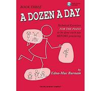 A Dozen a Day, Book 3: Technical Exercises for the Piano to Be Done Each Day Before Practicing (Dozen a Day Songbooks)