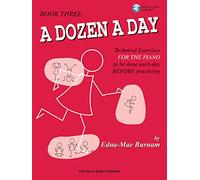A Dozen a Day, Book 3: Technical Exercises for the Piano to Be Done Each Day Before Practicing (Dozen a Day Songbooks)
