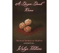 A Dozen Dead Roses: 'Roses are red. Your blood is too. This gift was carved just for you.'