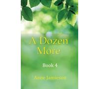 A Dozen More: Book 4