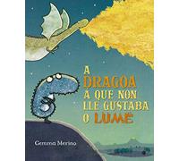 A dragoa á que non lle gustaba o lume (Picarona)