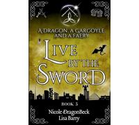 A Dragon, a Gargoyle, and a Faery Live by the Sword