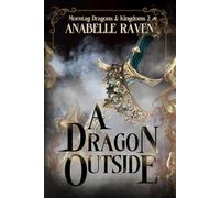 A Dragon Outside: Morntag Dragons & Kingdoms Book 2