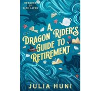 A Dragon Rider's Guide to Retirement