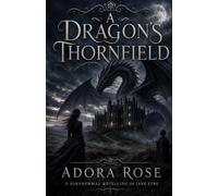 A Dragon's Thornfield: A Paranormal Retelling of Jane Eyre
