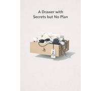 A Drawer with Secrets but No Plan
