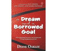 A Dream and a Borrowed Goal: From a Backyard Court to a Life Transformed Through Basketball and Faith