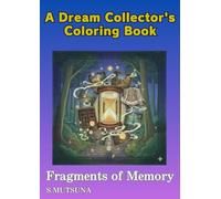 A Dream Collector's Coloring Book: Labyrinth of Time and Secret Collections