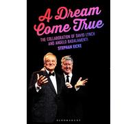 A Dream Come True: The Collaboration of David Lynch and Angelo Badalamenti