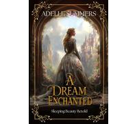 A Dream Enchanted: Sleeping Beauty Retold (Fairy Tales of Westhaven)