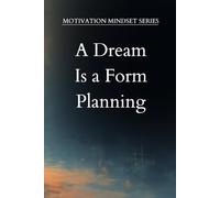 A Dream Is a Form Planning: Graph Paper Notebook for Math, Engineering, Sketching, Notes & Daily Planning 6x9 110 Pages