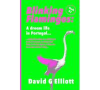 A dream life in Portugal: Continuing my new life in the Algarve: 02 (Blinking Flamingos)