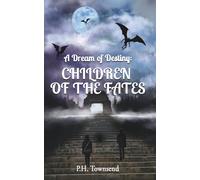 A Dream of Destiny: Children of the Fates