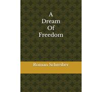 A Dream Of Freedom