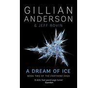 A Dream Of Ice: Book 2 of The EarthEnd Saga: Volume 2