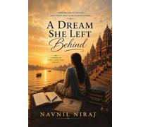 A Dream She Left Behind: A novel of Love, Loss and Legacy