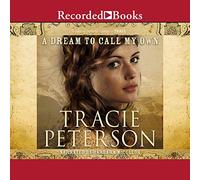 A Dream to Call My Own (The Brides of Gallatin County Series)