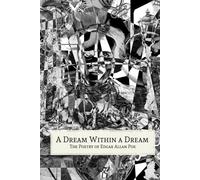 A Dream Within a Dream: The Poetry of Edgar Allan Poe