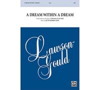 A Dream Within a Dream - Words based on the poetry of Edgar Allan Poe, music by Ruth Morris Gray - Choral Octavo - SSA