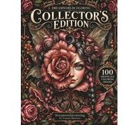 a dreamworldcoloring collector's edition: 100 Grayscale Coloring Images from the Dreamworldcoloring Collection