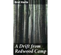 A Drift From Redwood Camp (ebook)