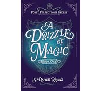 A Drizzle of Magic: A Cozy Fantasy Mystery (1) (The Pobyd Perfections Bakery)