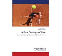 A Dual Strategy of Rice: Breeding for Drought Tolerance & Desert Greening