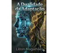 A Dualidade da Adaptação: Reset da Humanidade