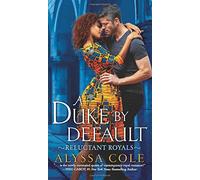 A Duke by Default: Reluctant Royals