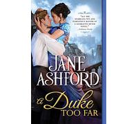 A Duke Too Far: 4 (The Way to a Lord's Heart, 4)