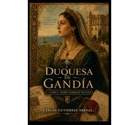 A Duquesa de Gandia: María Enríquez de Luna