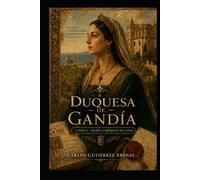 A Duquesa de Gandia: María Enríquez de Luna