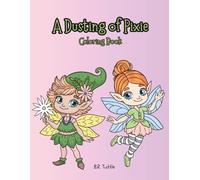 A Dusting of Pixie: Coloring Book