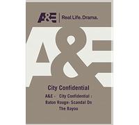 A&E - City Confidential: Baton Rouge: Scandal On The Bayou [USA] [DVD]